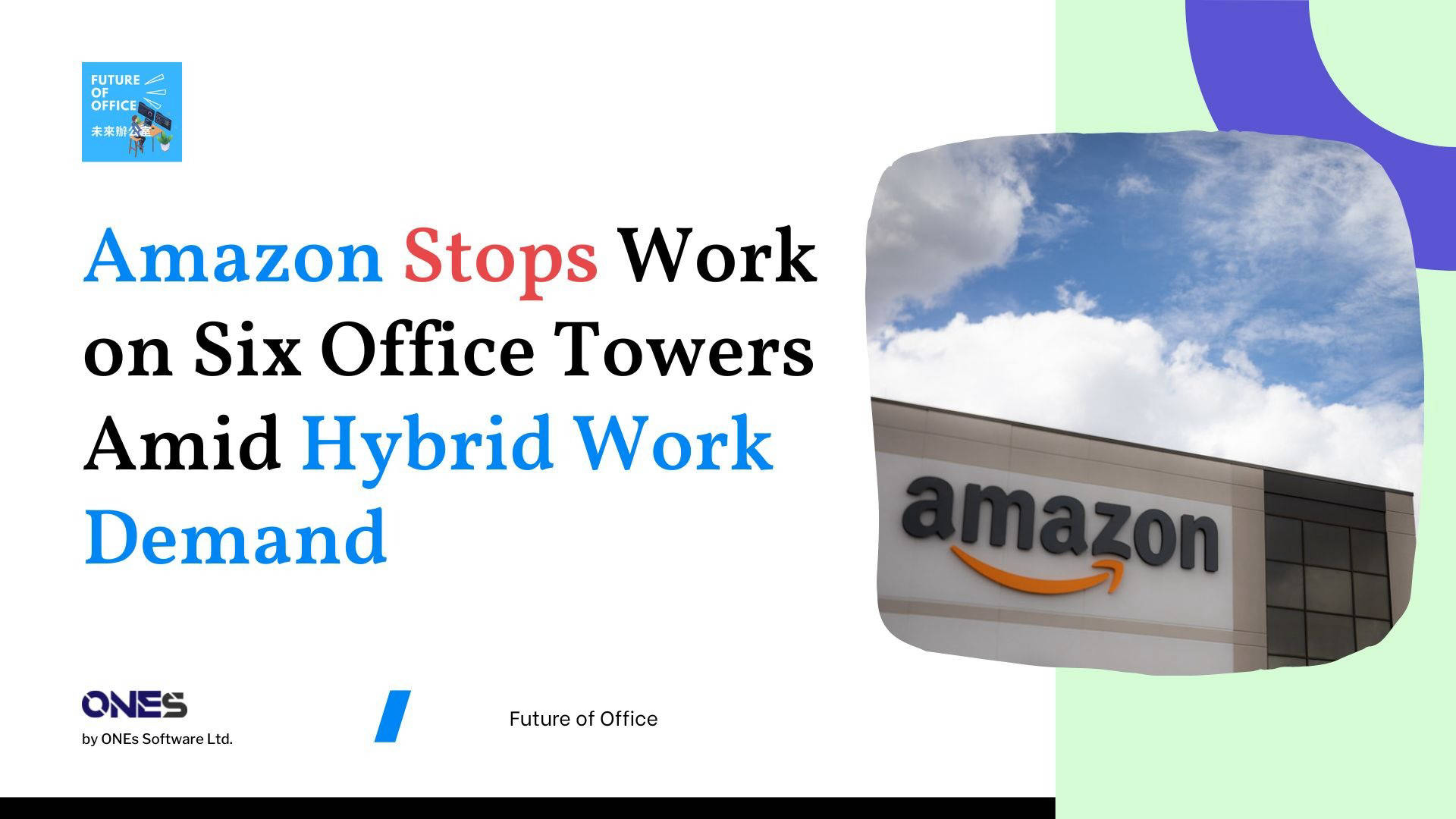 Amazon Stops Work on Six Office Towers Amid Hybrid Work Demand