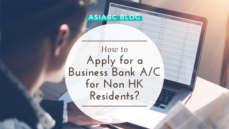 How to Apply for a Business Bank Account for Non HK Residents