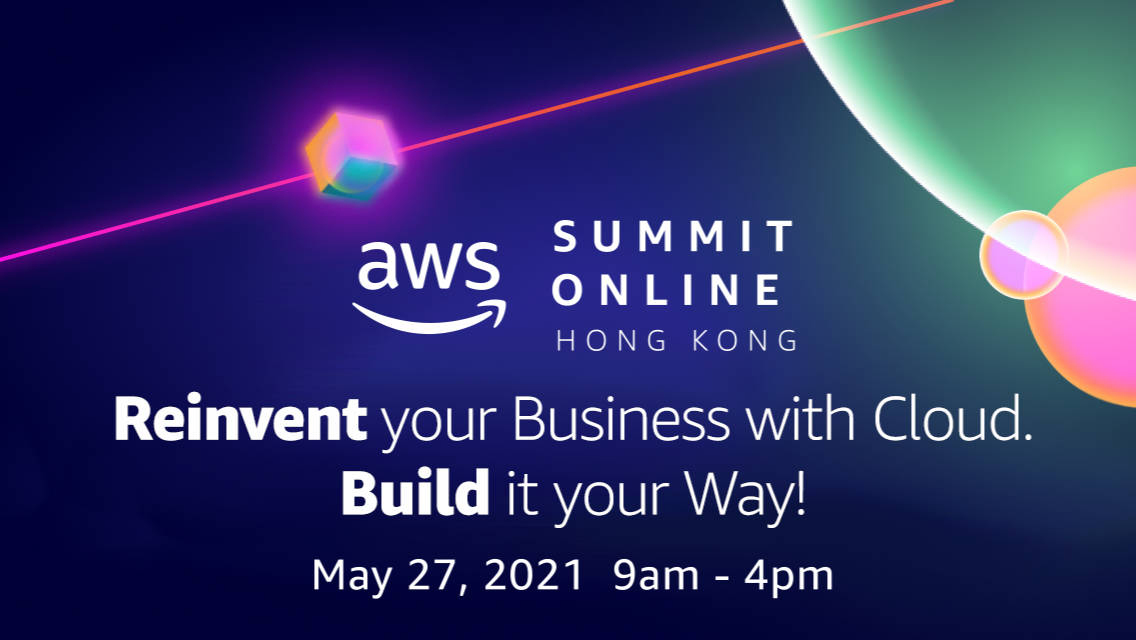 AWS Summit Online Hong Kong | May 27, 2021 | Event – HSBC Business Go